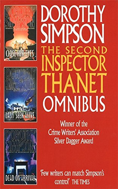 The Second Inspector Thanet Omnibus: Close Her Eyes, Last Seen Alive, Dead on Arrival: Close Her Eyes, Last Seen Alive, Dead on Arrival