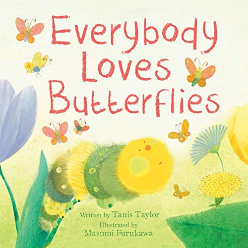 Everybody Loves Butterflies (Meadowside PIC Books) Everybody Loves Butterflies (Meadowside PIC Books)