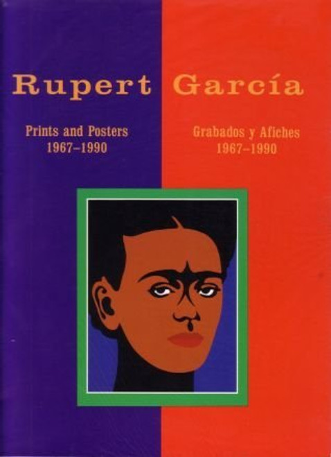 Rupert Garcia: Prints and Posters 1967-1990