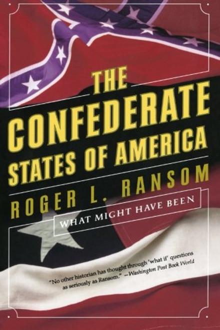 The Confederate States of America: What Might Have Been