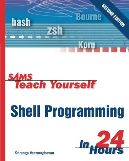 Sams Teach Yourself Shell Programming in 24 Hours (2nd Edition)