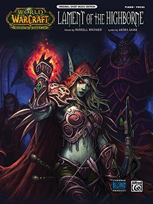 Lament of the Highborne: from World of Warcraft (Piano/Vocal/Chords), Sheet (Original Sheet Music Edition) Lament of the Highborne: from World of Warcraft (Piano/Vocal/Chords), Sheet (Original Sheet Music Edition)