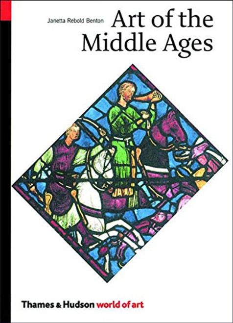 Art of the Middle Ages (World of Art) Art of the Middle Ages (World of Art)