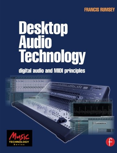Desktop Audio Technology: Digital audio and MIDI principles (Music Technology)