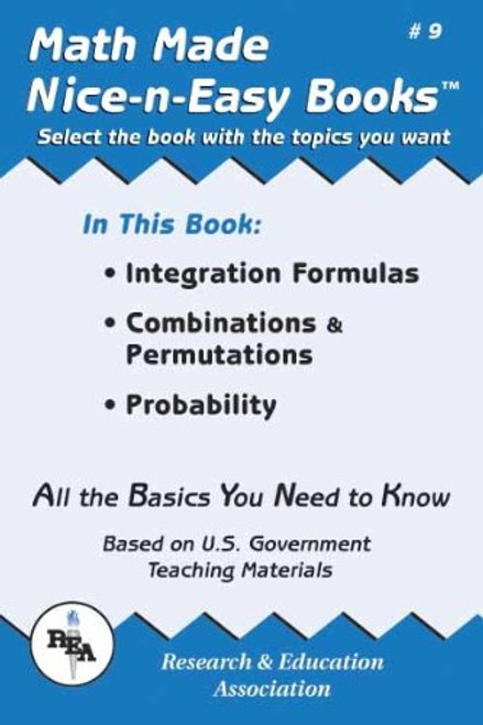 Math Made Nice & Easy #9: Integration Formulas, Combinations & Permutations and Probability (Mathematics Learning and Practice)