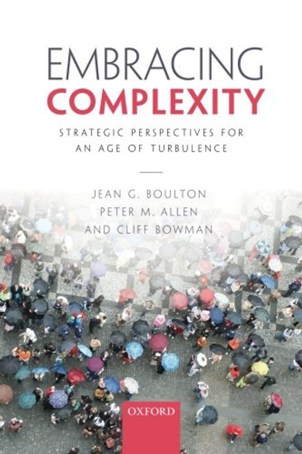 Embracing Complexity: Strategic Perspectives for an Age of Turbulence