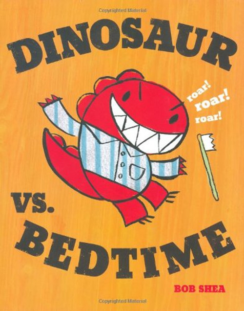 Dinosaur vs. Bedtime (A Dinosaur vs. Book)