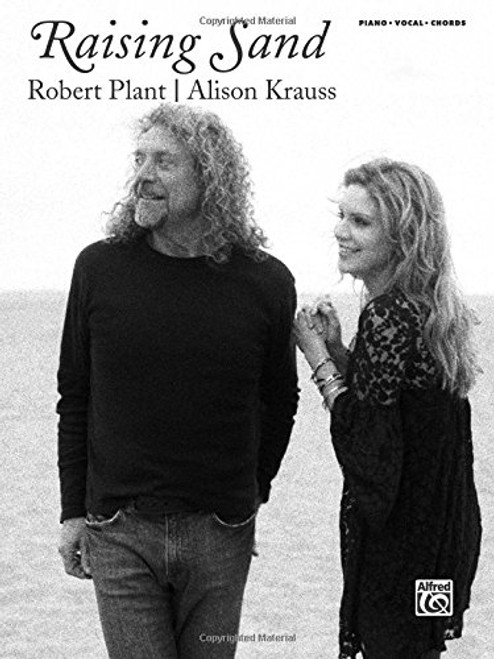 Raising Sand: Robert Plant/ Alison Krauss: Piano/Vocal/Chords