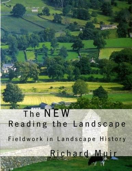 New Reading the Landscape: Fieldwork in Landscape History (Landscape Studies)