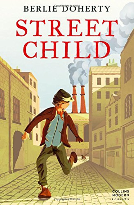 Street Child (Essential Modern Classics)