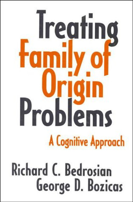 Treating Family of Origin Problems: A Cognitive Approach