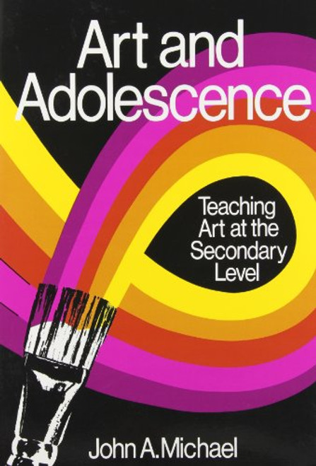 Art and Adolescence: Teaching Art at the Secondary Level