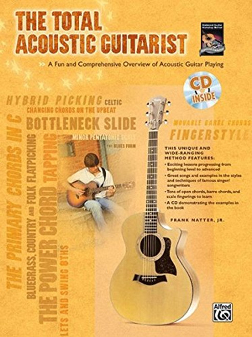 The Total Acoustic Guitarist: A Fun and Comprehensive Overview of Acoustic Guitar Playing , Book & CD (The Total Guitarist)