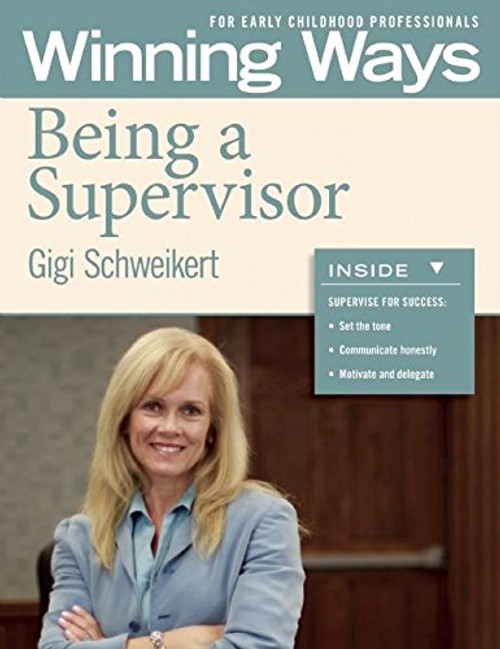 Being a Supervisor: Winning Ways for Early Childhood Professionals (Winning Ways Series)