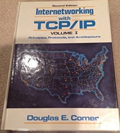 Internetworking With Tcp/Ip: Principles, Protocols, and Architecture (Internetworking with TCP/IP Vol. 1)