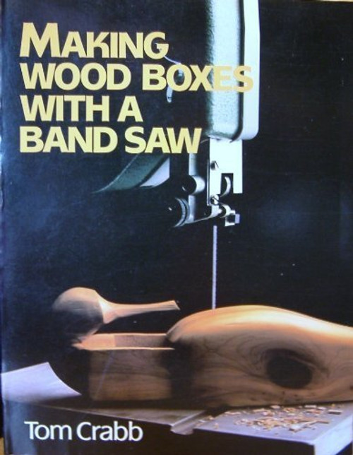 Making Wood Boxes With a Band Saw