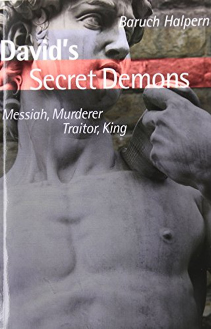 David's Secret Demons: Messiah, Murderer, Traitor, King (Bible in Its World (Paperback))