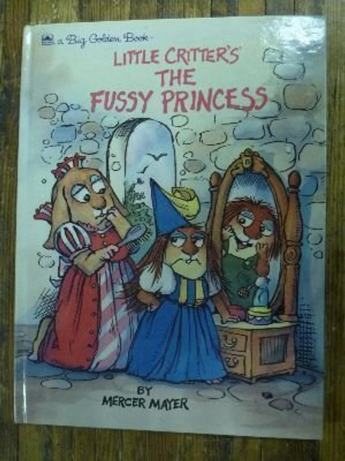 Little Critter's The Fussy Princess (Big Golden Books)