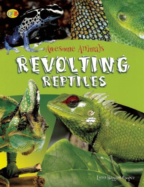 Revolting Reptiles and Awful Amphibians (Awesome Animals)
