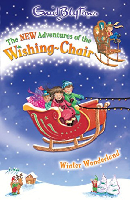 Winter Wonderland (The New Adventures of the Wishing-Chair)