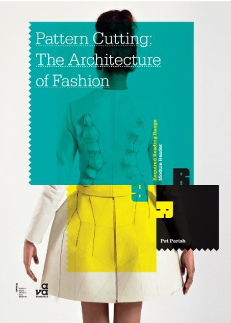 Pattern Cutting: The Architecture of Fashion (Required Reading Range)