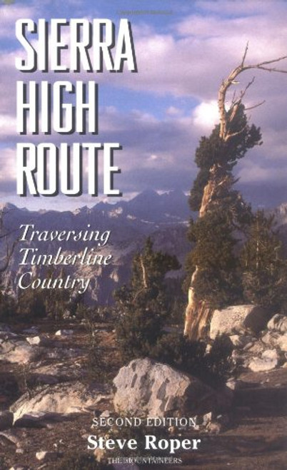 Sierra High Route: Traversing Timberline Country