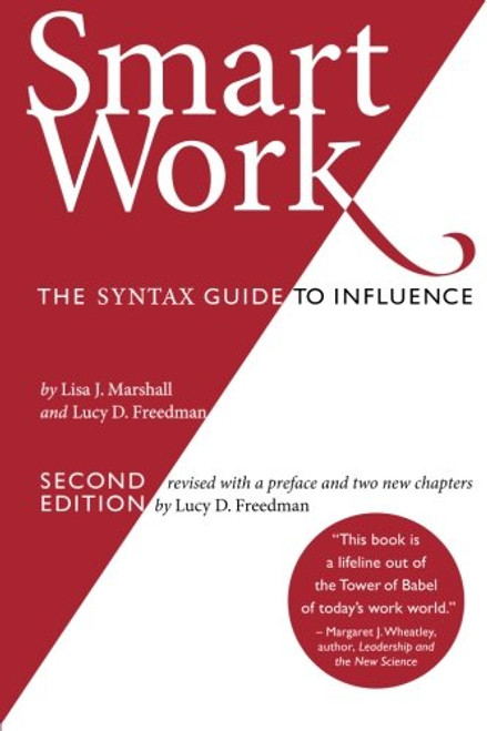 Smart Work (2nd Edition): The SYNTAX Guide to Influence