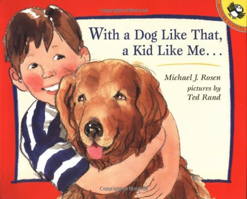 With a Dog Like That, a Kid Like Me (Picture Puffins)