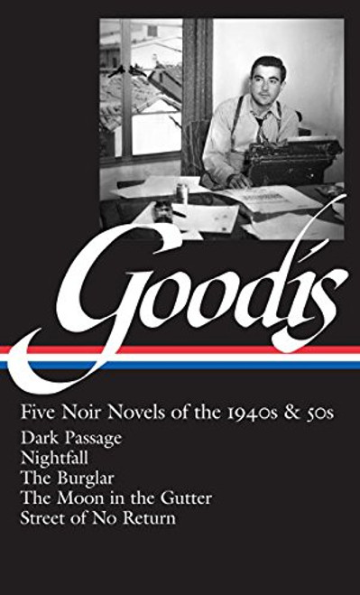 David Goodis: Five Noir Novels of the 1940s and 50s (Library of America)