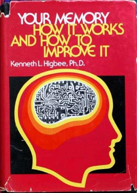 Your Memory: How it Works and How to Improve it (A Spectrum book)