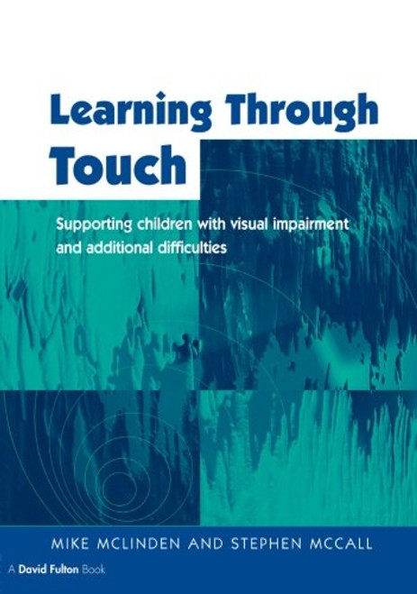 Learning Through Touch: Supporting Children with Visual Impairments and Additional Difficulties