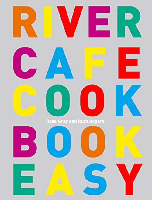 River Cafe Cook Book Easy River Cafe Cook Book Easy
