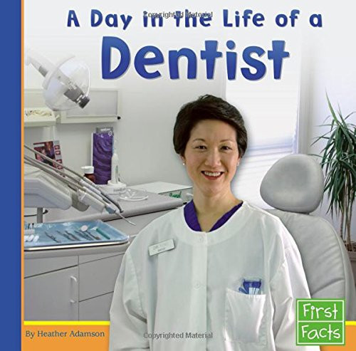 A Day in the Life of a Dentist (Community Helpers at Work)