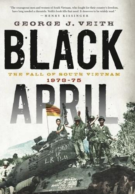 Black April: The Fall of South Vietnam, 1973-75
