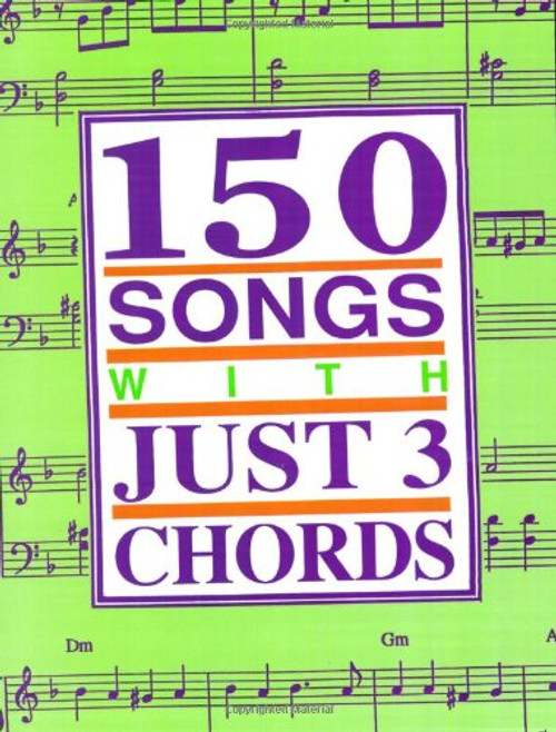 150 Songs with Just 3 Chords