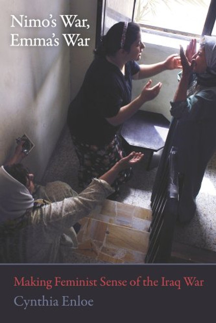 Nimos War, Emmas War: Making Feminist Sense of the Iraq War