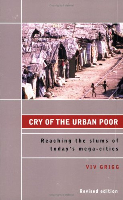 Cry of the Urban Poor: Reaching the Slums of Today's Megacities