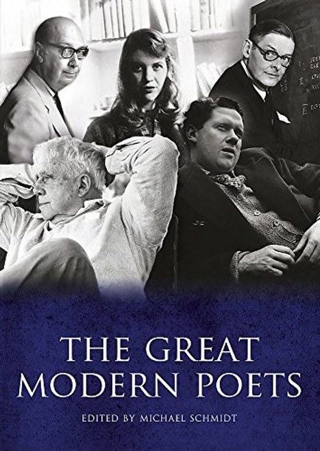The Great Modern Poets: An anthology of the best poets and poetry since 1900