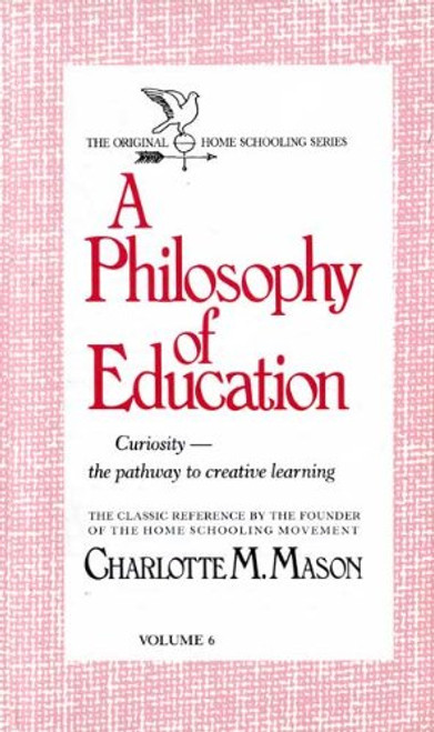 006: A Philosophy of Education (Homeschooler Series)