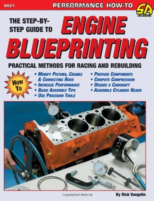 Step-By-Step Guide to Engine Blueprinting (Practical Methods for Racing and Rebuilding)