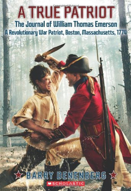 A True Patriot: The Journal of William Thomas Emerson, a Revolutionary War Patriot