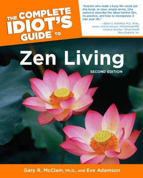The Complete Idiot's Guide to Zen Living, 2nd Edition