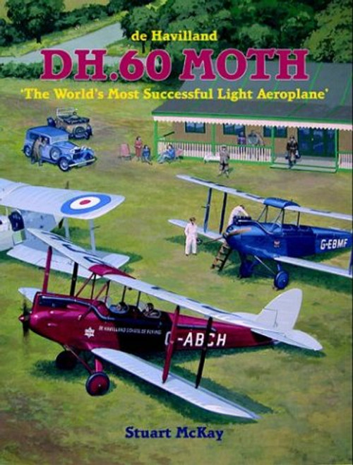 de Havilland DH60 Moth: The World's Most Successful Light Aeroplane