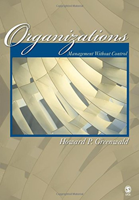 Organizations: Management Without Control Organizations: Management Without Control