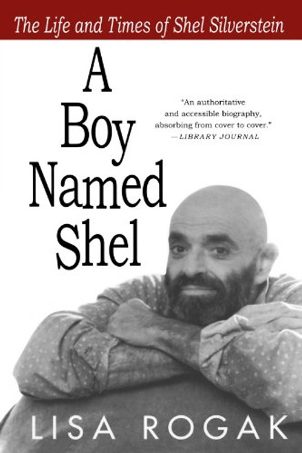 A Boy Named Shel: The Life and Times of Shel Silverstein