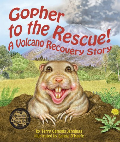 Gopher to the Rescue! A Volcano Recovery Story Gopher to the Rescue! A Volcano Recovery Story