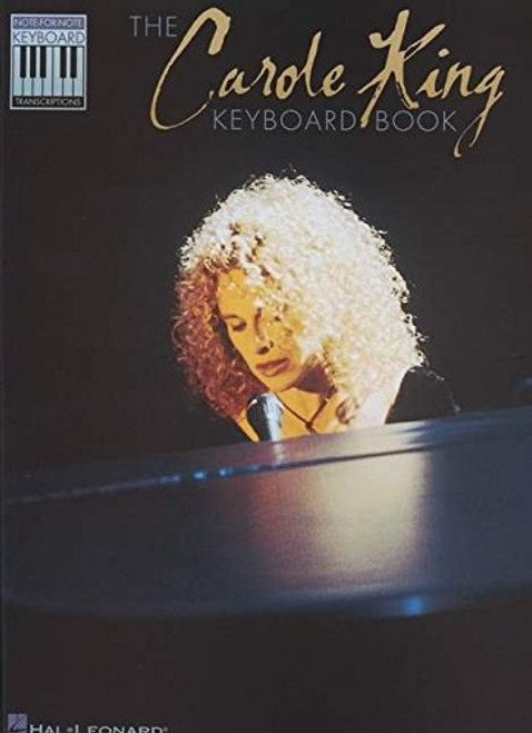 The Carole King Keyboard Book: Note-for-Note Keyboard Transcriptions