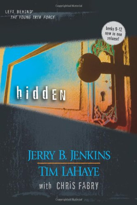 Hidden (Young Trib Force: Kids Left Behind, 3 / Left Behind: The Kids, Books 9-12)