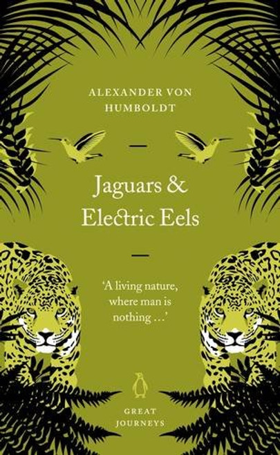 Jaguars and Electric Eels (Penguin Great Journeys)