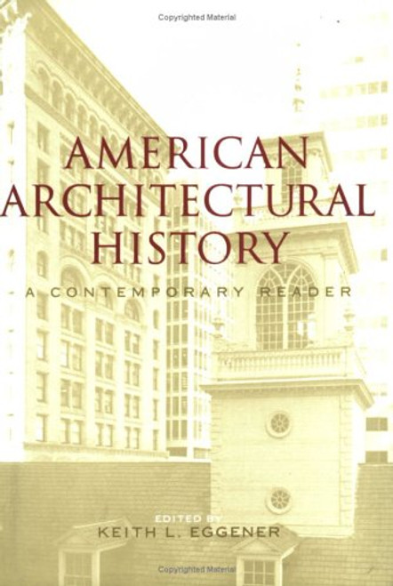 American Architectural History: A Contemporary Reader American Architectural History: A Contemporary Reader
